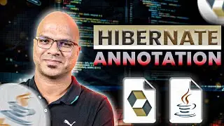 #9 Hibernate Tutorial | Annotation