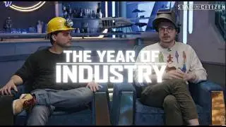 The Year of Industry for Star Citizen ? -  Star Citizen Live Recap