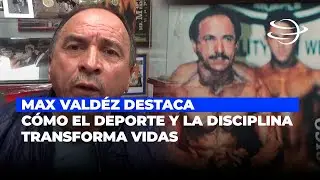 Max Valdéz destaca cómo el deporte y la disciplina transforman vidas