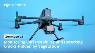 DJI Zenmuse L3: Monitoring Cliff Instability and Detecting Cracks Hidden by Vegetation