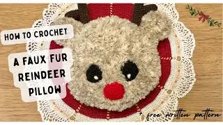 How to Crochet a Christmas Reindeer Pillow Using Faux Fur Yarn