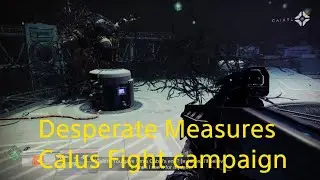 Destiny 2 Warlock Desperate measures Calus Fight