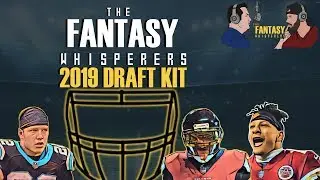 The Fantasy Whisperers 2019 Fantasy Football Draft Kit Episode 067