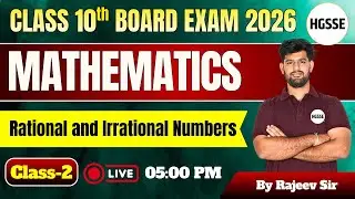Marks Booster Series for Class 10th Boards CBSE/HPBOSE/PSEB | Rational & Irrational Numbers |Class-2