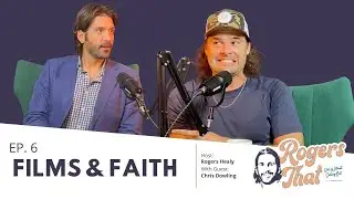Films & Faith- Chris Dowling