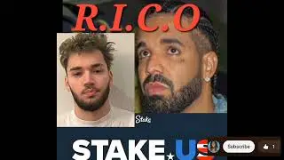 Drake, Stake and Adin Ross Federal Civil R.I.C.O! 