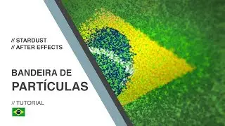 Como criar Bandeira com Partículas - Stardust + After Effects Tutorial