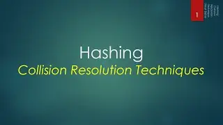 33.2 Hashing - Collision Resolution Techniques