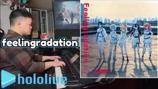 「feelingradation」Piano Cover - ReGLOSS hololive DEV_IS