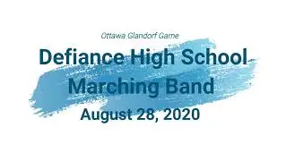 Defiance High School Band Pre-Game and Halftime vs. OG 8-28-2020