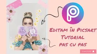 EDITAM IN PICSART  - Cum editam pozele de pe Instagram? - Tutorial de editare pas cu pas
