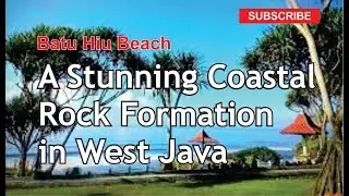 Batu Hiu Pangandaran: A Stunning Coastal Rock Formation in West Java