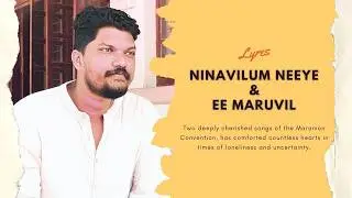 NINAVILUM NEEYE x EE MARUVIL | Maramon Convention Songs Cover