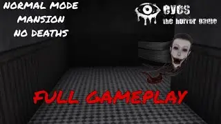 Eyes The Horror Game - Normal Mode Mansion No Deaths