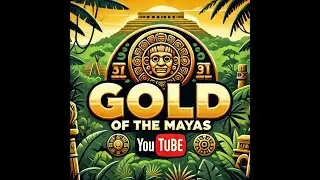 The Gold In Mayan Territory