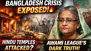Bangladesh Crisis EXPOSED 🔥 Attacks on Hindu Temples | Dark Truth of Awami League & Sheikh Hasina