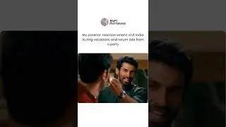 Your parents reaction when you visit India during vacations | study abroad memes