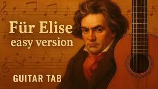 F&uuml;r Elise &ndash; Easy Guitar Tab | Beginner-Friendly Fingerstyle Version