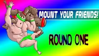 Mounting Eachother: Round One! (Mount Your Friends Funny Moments)