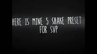 5 SVP 15 shake preset for 6k+ subscriber :3 *links update and key below