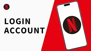 How to Login Into Netflix Account