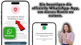 Probleml&ouml;sung: Sie ben&ouml;tigen die offizielle WhatsApp-App zum Anmelden