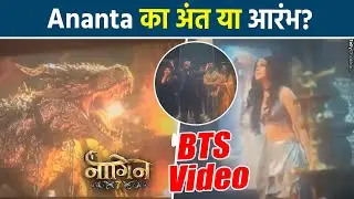 Naagin 7 से आया Bts Video Ananta पर मंडराया मौत का साया नागिनों ने जोड़े Shiv के सामने हाथ