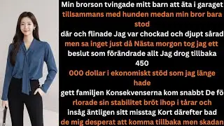 Min brorson tvingade mitt barn att äta i garaget med hunden  min bror bara log