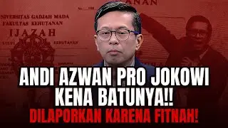 ANDI AZWAN PRO JOKOWI KENA BATUNYA!! DILAPORKAN KARENA FITNAH!
