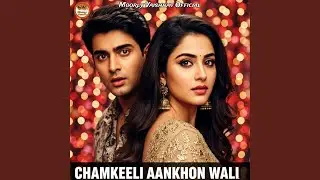 Chamkeeli Aankhon Wali
