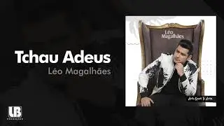 L&eacute;o Magalh&atilde;es -  Tchau Adeus (CD 2020)