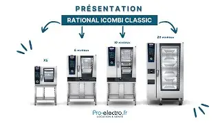 Pr&eacute;sentation de la Gamme RATIONAL ICOMBI CLASSIC