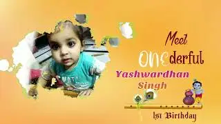 1st. Birthday Invitation Video Harshwardhan