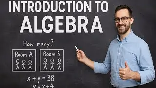 A Gentle Introduction to Algebra: Step-by-Step Example