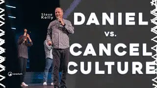 Daniel Vs. Cancel Culture Pt 1- Steve Kelly