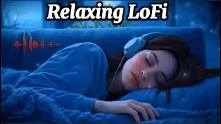 Mind Relaxing LoFi for Study, Sleep, Calm 🎧 | Bollywood Arijit Singh Vibes | Love Story #brokenheart