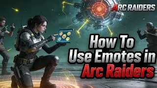 How To Use Emotes in Arc Raiders