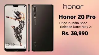 Honor 20 Pro First impression | Specs | Price in India | Camera | Launch Date By GR Digital