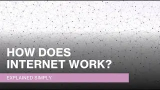 HOW DOES INTERNET WORK?