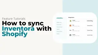 How to Sync Inventora with Shopify Shop | Inventora Tutorial