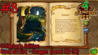 4 Elements 2 Collector's Edition Episode 8 : Book of Fire - Dragon (Level 29-32)