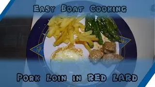 Sailing And Cooking - Pork Loin in Red lard - Lomo en Manteca 
