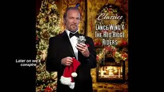 Lance Wing and The Red Ridge Riders - Winter Wonderland (Lyric Video)