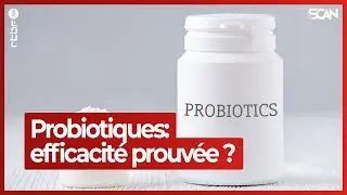 Probiotiques : efficaces ou inutiles petites bactéries ? - Le Scan
