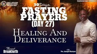 FASTING AND PRAYER (DAY 27) | DELIVERANCE SERVICE| 31ST JANUARY 2026  | WITH PROPHET JOSEPH OLANIYAN