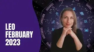 Leo February 2023 Astrology Predictions & Tarot - TRAVEL ON THE CARDS