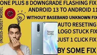 ONE PLUS 8 DOWNGRADE FLASHING FIX    #MobileRepairIndia