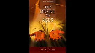The Desire of Ages by Ellen G. White &ndash; 1 OF 3 Audiobook.  🇺🇸