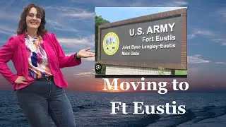 Moving to Fort Eustis?
