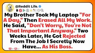 My Brother Took My Laptop “For A Day,” Then Erased All My Work. He Said, “Don’t Worry, You’re No...
